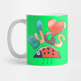 I love bugs Mug